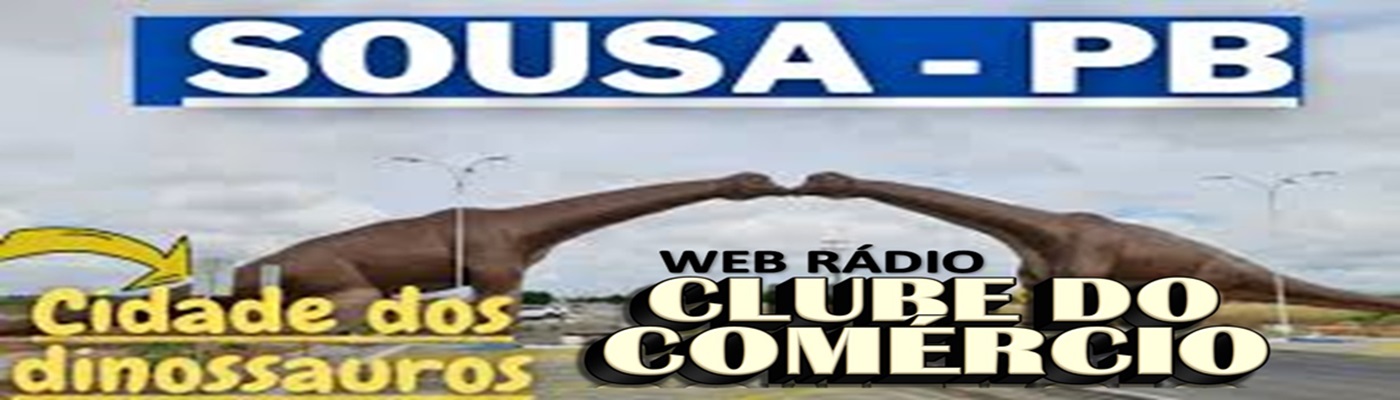 WEB RÁDIO CLUBE DO COMÉRCIO - SOUSA - PB